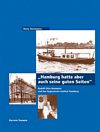 Hamburg hatte aber auch seine guten Seiten