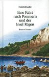 Eine Fahrt nach Pommern und der Insel Rügen