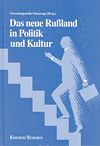 Das neue Rußland in Politik und Kultur