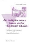 Am mutigsten waren immer die Zeugen Jehovas
