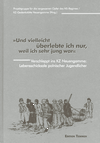 Und vielleicht überlebte ich nur deshalb, weil ich sehr jung war