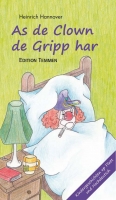 As de Clown de Gripp har / Als der Clown die Grippe hatte