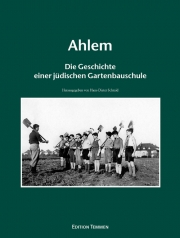 Ahlem. Die Geschichte einer jüdischen Gartenbauschule