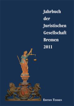 Jahrbuch der Juristischen Gesellschaft Bremen 2011 