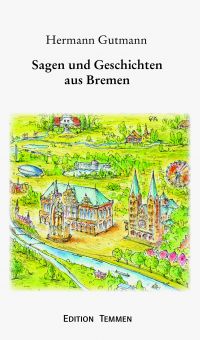Sagen und Geschichten aus Bremen 