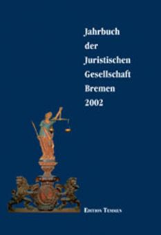 Jahrbuch der Juristischen Gesellschaft Bremen 2002 
