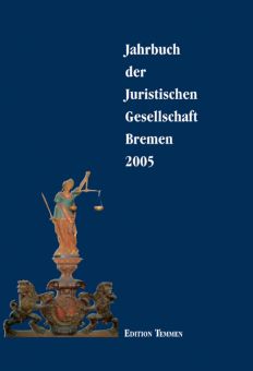 Jahrbuch der Juristischen Gesellschaft Bremen 2005 
