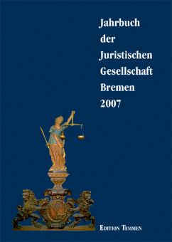 Jahrbuch der Juristischen Gesellschaft Bremen 2007 