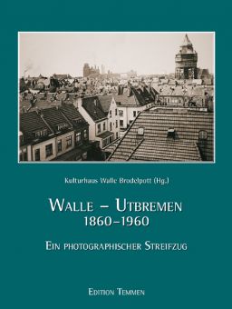 Walle-Utbremen 1860-1960 